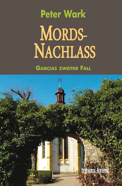 Mords-Nachlass Garcias zweiter Fall | Peter Wark