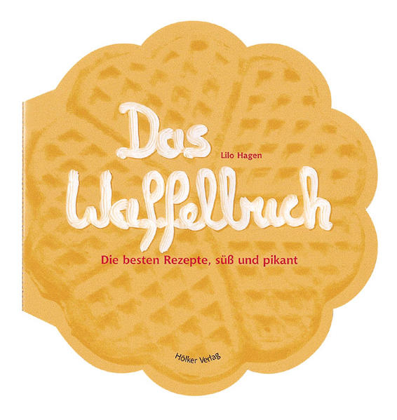 Ein Topseller - Unser Waffelbuch mit den besten Rezepten, ob süß oder pikant.