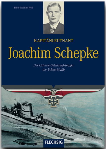 Kapitänleutnant Joachim Schepke | Hans-Joachim Röll