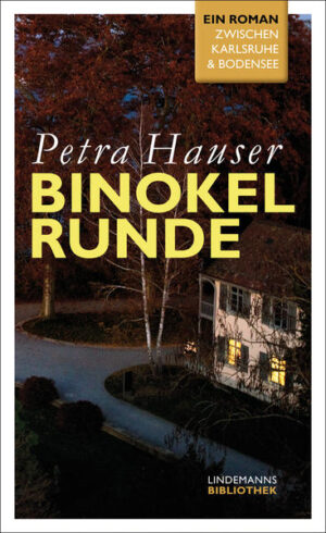 Binokelrunde Ein Roman zwischen Karlsruhe und Bodensee | Petra Hauser
