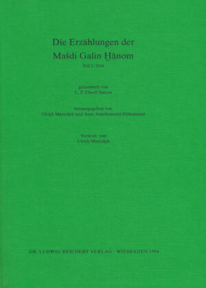Die Erzählungen der Masdi Galin Hanom: Teil 1: Text | Ulrich Marzolph, Azar Amirhosseini-Nithammer