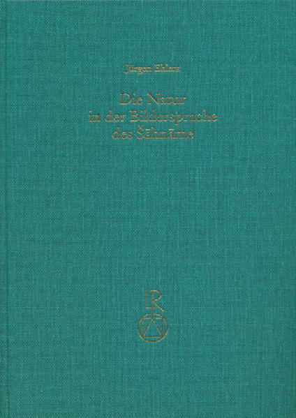 Die Natur in der Bildersprache des Sahname | Jürgen Ehlers