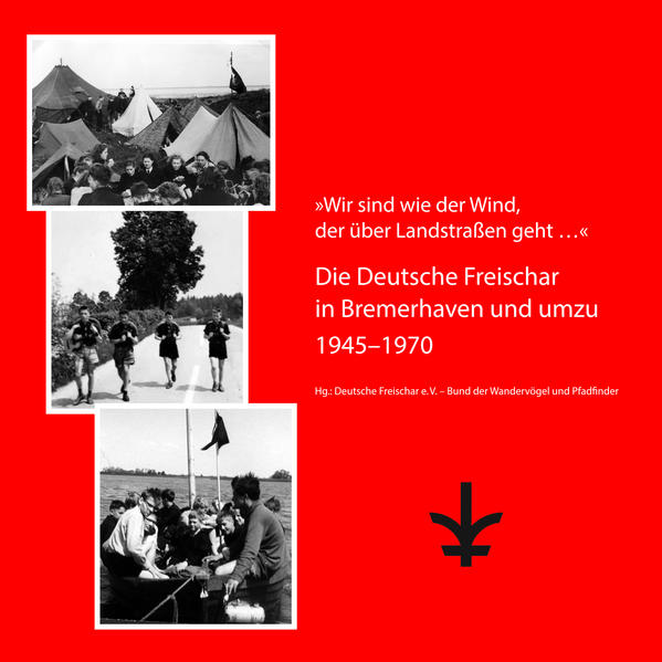 Die Deutsche Freischar in Bremerhaven und umzu 1945-1970 |
