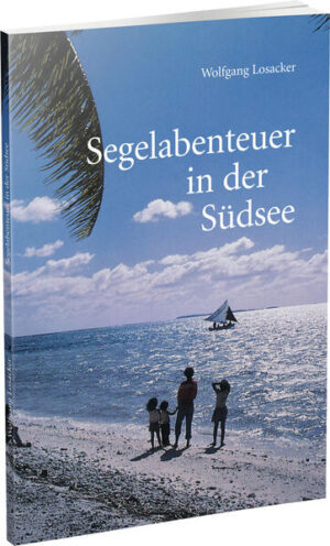 Englische Ausgabe erschienen als "Sailing Adventures in the South Seas" (ISBN 978-3-88264-766-2)