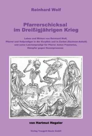 Reinhard Wolf. Pfarrerschicksal im Dreißigjährigen Krieg | Bundesamt für magische Wesen