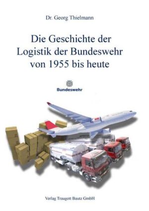 Die Geschichte der Logistik der Bundeswehr von 1955 bis heute | Bundesamt für magische Wesen