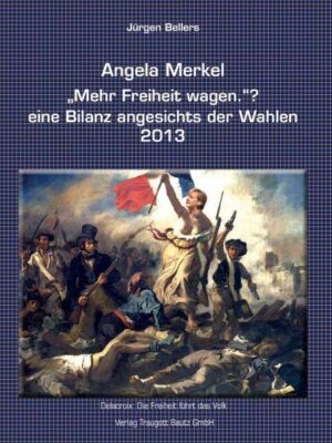 Angela Merkel Mehr Freiheit wagen. ? eine Bilanz angesichts der Wahlen 2013 | Bundesamt für magische Wesen