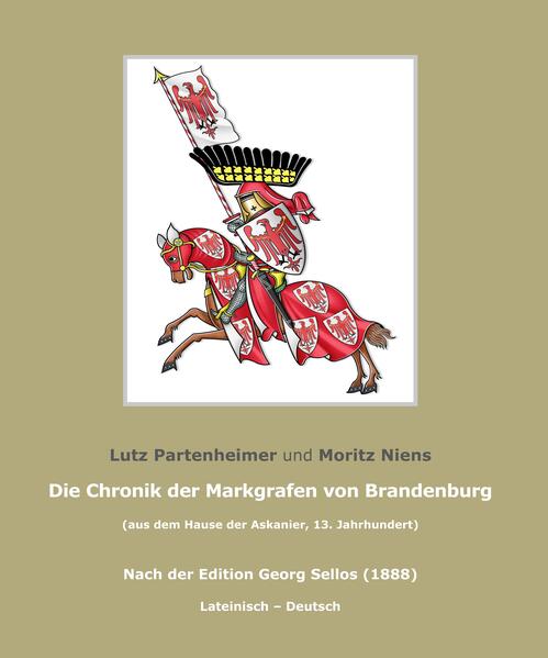 Die Chronik der Markgrafen von Brandenburg | Lutz Partenheimer, Moritz Niens