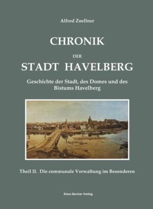 Chronik der Stadt Havelberg. Band II | Alfred Zoellner