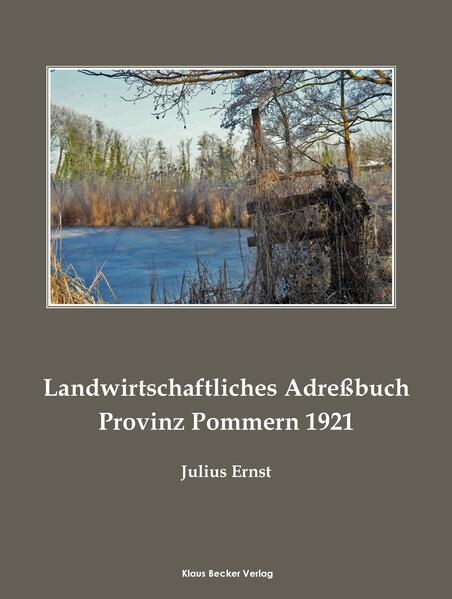 Landwirtschaftliches Adreßbuch Pommern 1921 | Julius Ernst