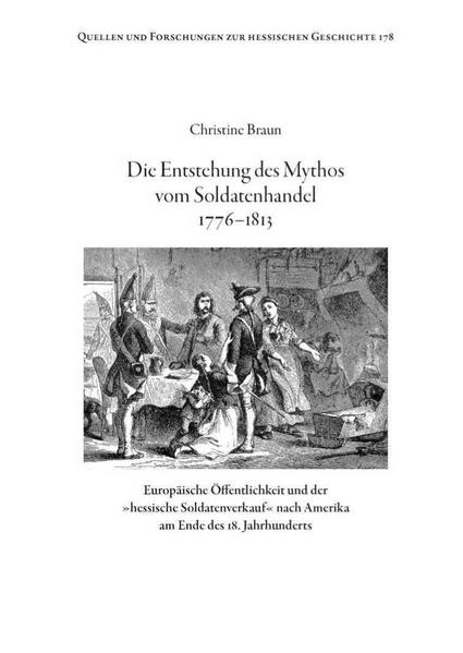 Die Entstehung des Mythos vom Soldatenhandel 1776-1813 | Bundesamt für magische Wesen