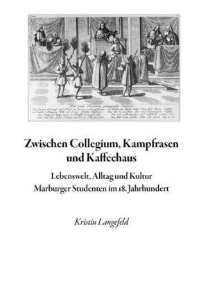 Zwischen Collegium, Kämpfrasen und Kaffeehaus. Lebenswelt, | Kristin Langefeld