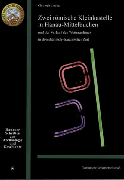 Zwei römische Kleinkastelle un Hanau-Mittelbuchen und der Verlauf des Wetteraulimes in domitianisch-trajanischer Zeit | Bundesamt für magische Wesen