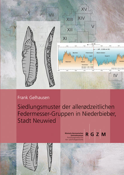 Siedlungsmuster allerodzeitlichen Federmesser-Gruppen in Niederbieber