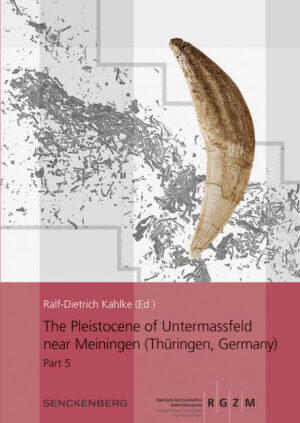 The Pleistocene of Untermassfeld near Meiningen (Thüringen, Germany) | Ralf-Dietrich Kahlke, J. Arnold, S. Flohr, N. García, H. Hemmer, A. Lannucci, R.-D. Kahlke, U. Kierdorf, L. C. Maul, P. P. A. Mazza, B. Mecozzi, J. W. F. Reumer, R. Sardella, H. van Essen