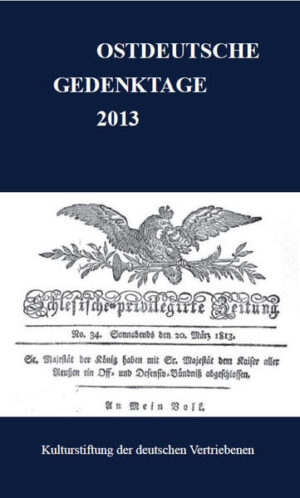 Ostdeutsche Gedenktage. Persönlichkeiten und historische Ereignisse: Ostdeutsche Gedenktage 2013 | Bundesamt für magische Wesen