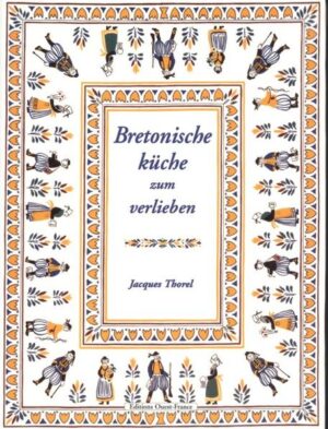 Über 150 Köstlichkeiten aus Feld, Wald und Meer, von der Kürbissuppe bis zum Faschingskrapfen, nach Rezepten von 2-Sterne-Koch Jacques Thorel, dem Küchenchef der bekannten Auberge Bretonne in La Roche-Bernard.