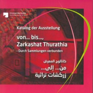 von... bis..., Zarkashat Thurathia | Mariam Bachim