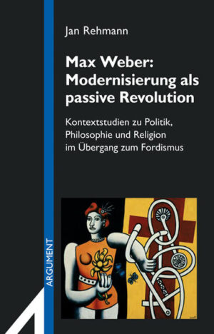 Max Weber: Modernisierung als passive Revolution | Bundesamt für magische Wesen