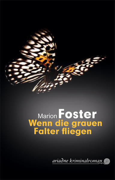 Wenn die grauen Falter fliegen | Marion Foster