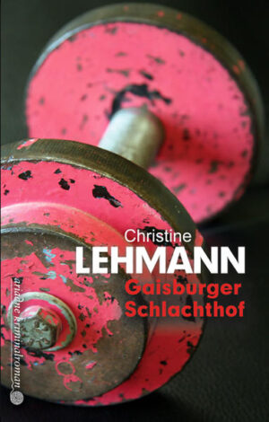 Gaisburger Schlachthof | Christine Lehmann