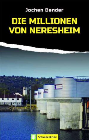 Die Millionen von Neresheim Ein Schwaben-Krimi | Jochen Bender