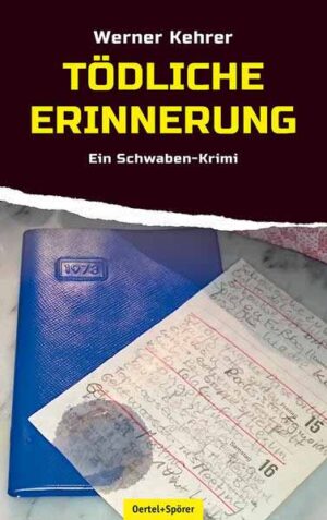 Tödliche Erinnerung Ein Schwaben-Krimi | Werner Kehrer