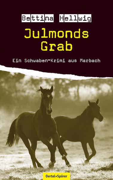 Julmonds Grab Ein Schwaben-Krimi aus Marbach | Bettina Hellwig