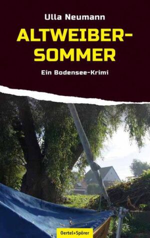 Altweibersommer Ein Bodensee-Krimi | Ulla Neumann