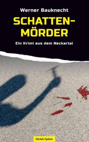 Schattenmörder Ein Krimi aus dem Neckartal | Werner Bauknecht