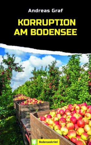 Korruption am Bodensee Ein Konstanz-Krimi | Andreas Graf