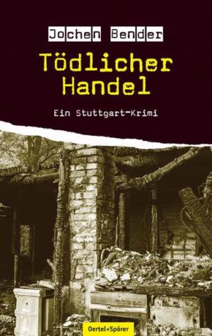 Tödlicher Handel Ein Stuttgart-Krimi | Jochen Bender