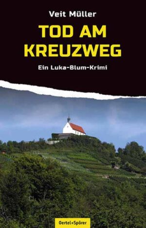 Tod am Kreuzweg Ein Luka-Blum-Krimi | Veit Müller