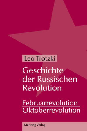 Geschichte der Russischen Revolution | Leo Trotzki