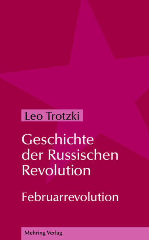 Geschichte der Russischen Revolution | Leo Trotzki