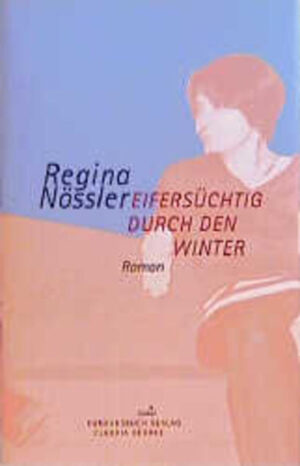 Regina Nössler erzählt von allen Varianten der Eifersucht - spannend, schonungslos offen und mit einem wunderbar trockenen Humor.