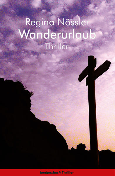 Wanderurlaub. Thriller | Regina Nössler