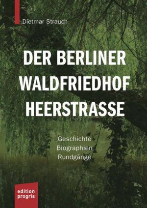 Der Berliner Waldfriedhof Heerstraße | Dietmar Strauch
