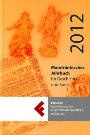 Mainfränkisches Jahrbuch für Geschichte und Kunst 2012 | Bundesamt für magische Wesen