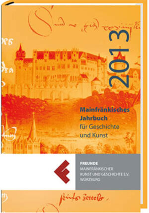 Mainfränkisches Jahrbuch für Geschichte und Kunst 2013 | Bundesamt für magische Wesen
