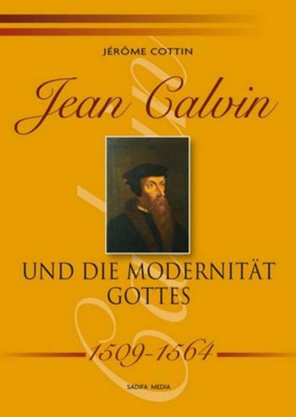 Jean Calvin und die Modernität Gottes - 1509-1564 - Nr. 491 | Bundesamt für magische Wesen