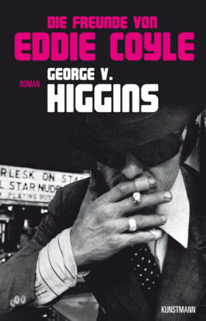 Die Freunde von Eddie Coyle | George V Higgins