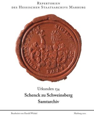 Urkunden 134 Schenck zu Schweinsberg: Samtarchiv | Bundesamt für magische Wesen