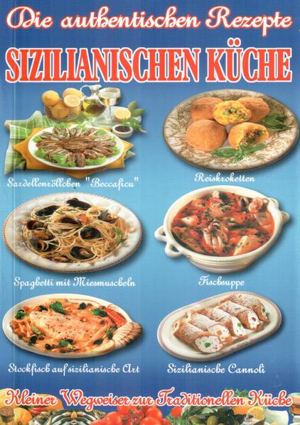 Die vielschichtige gastronomische Kultur Siziliens