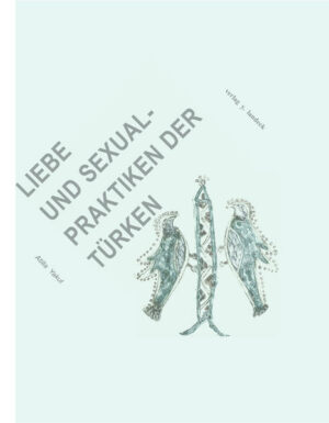 Liebe und Sexualpraktiken der Türken | Bundesamt für magische Wesen