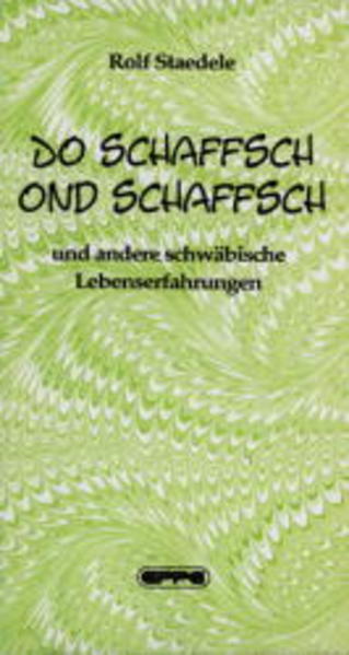 Das Buch des oberschwäbischen Mundartdichters Rolf Staedele enthält eine Sammlung von Lebensweisheiten in schwäbischer Mundart - zum Schmunzeln, aber auch zum Nachdenken.