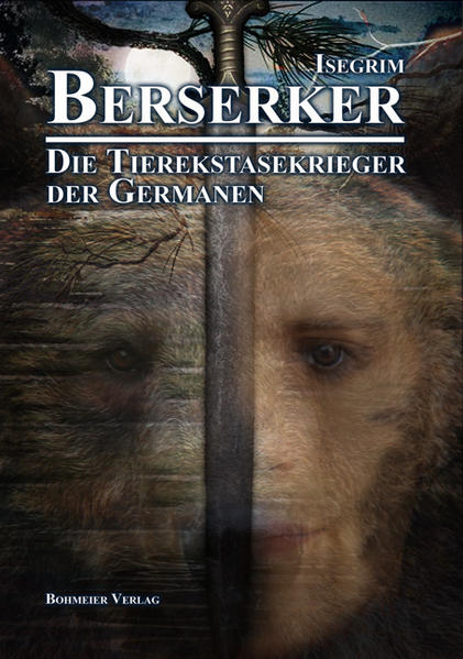 Berserker - Die Tierekstasekrieger der Germanen | Bundesamt für magische Wesen
