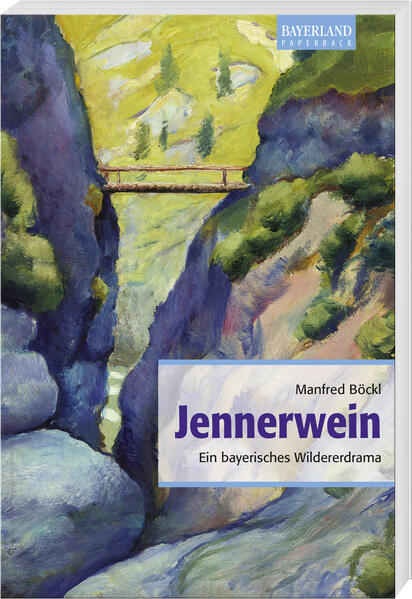 Jennerwein Ein bayerisches Wildererdrama. Historischer Roman | Manfred Böckl