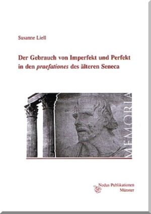 Der Gebrauch von Imperfekt und Perfekt in den 'praefationes' des älteren Seneca | Bundesamt für magische Wesen