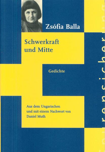 Gedichte. Aus dem Ungarischen und mit einem Nachwort von Daniel Muth.